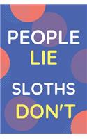 Notebook People Lie Sloths Don't