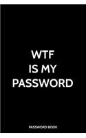 WTF Is My Password Book