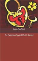 The Mysterious Key and What It Opened