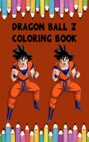 Dragon Ball Z Coloring Book: The Best Super Dragon Ball Z Coloring Book for Kids and Adult High-Quality Illustrations In Black and White.