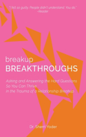 Breakup Breakthroughs