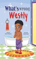 What's Wrong Westly?