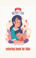 happy mothers day coloring book for kids ages 2-8