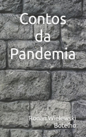 Contos da Pandemia: (4 Contos Da Vida)