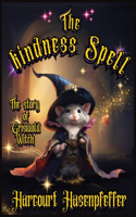 Kindness Spell -The Story Of Griswold Witch