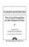 Dostoevsky: Grand Inquisitor on the Nature of Man