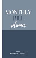 Monthly Bill Planner: Finance Monthly & Weekly Budget Planner Expense - Tracker Bill Organizer Book Bill Payment Organizer- Bill Payment Tracker