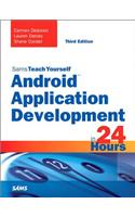 Android Application Development in 24 Hours, Sams Teach Yourself: (Sams Teach Yourself -- Hours)