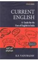 Current English: A Guide for the User of English in India