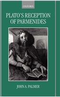 Plato's Reception of Parmenides