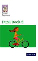 Nelson Grammar: Pupil Book 5 (Year 5/P6) Pack of 15