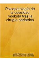 Psicopatología de la obesidad mórbida tras la cirugía bariátrica