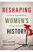 Reshaping Women's History