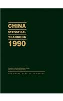 China Statistical Yearbook 1990: (China Statistics Series)