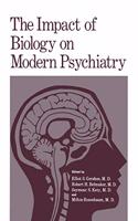 The Impact of Biology on Modern Psychiatry