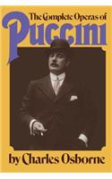 The Complete Operas Of Puccini: A Critical Guide