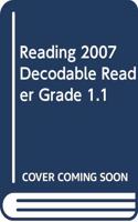 Reading 2007 Decodable Reader Grade 1.1