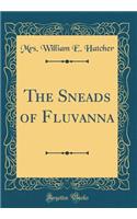 The Sneads of Fluvanna (Classic Reprint)