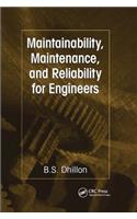 Maintainability, Maintenance, and Reliability for Engineers