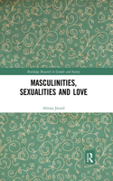 Masculinities, Sexualities and Love