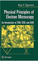 Physical Principles of Electron Microscopy: An Introduction to TEM, SEM, and AEM
