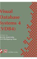 Visual Database Systems 4: Ifip Tc2 / Wg2.6 Fourth Working Conference on Visual Database Systems 4 (Vdb4) 27-29 May 1998, l'Aquila, Italy