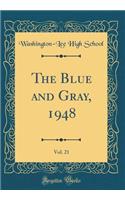 The Blue and Gray, 1948, Vol. 21 (Classic Reprint)