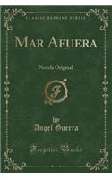 Mar Afuera: Novela Original (Classic Reprint)