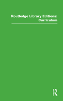 Routledge Library Editions: Curriculum