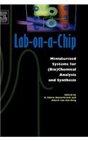 Lab-On-A-Chip: Miniaturized Systems for (Bio)Chemical Analysis and Synthesis