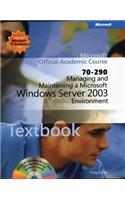 Managing and Maintaining a Microsoft Windows Server 2003 Environment (70-290) + Lab Manual