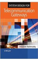 System Design for Telecommunication Gateways