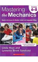 Mastering the Mechanics, Grades 6-8