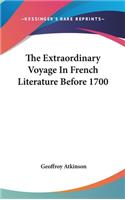 Extraordinary Voyage In French Literature Before 1700