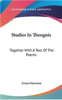 Studies In Theognis: Together With A Text Of The Poems