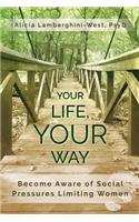 Your Life, Your Way