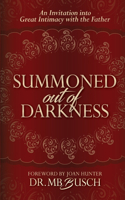 Summoned Out of Darkness