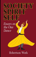 SOCIETY, SPIRIT and SELF