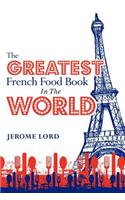 Greatest French Food Book In The World