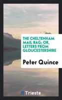 Cheltenham Mail Bag; Or, Letters from Gloucestershire