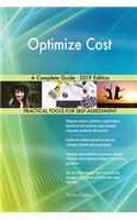 Optimize Cost A Complete Guide - 2019 Edition