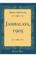 Jambalaya, 1905 (Classic Reprint)