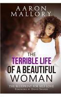Terrible Life of a Beautiful Woman