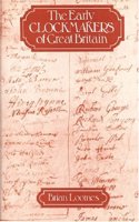 Early Clockmakers of Great Britain