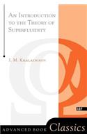 Introduction To The Theory Of Superfluidity