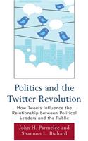 Politics and the Twitter Revolution