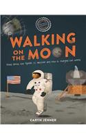 Imagine You Were There... Walking on the Moon