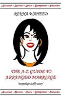 The A-Z Guide to Arranged Marriage