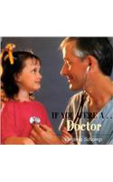 If You Were A... Doctor: (English)