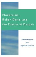 Modernism, Ruben Dar'o, and the Poetics of Despair